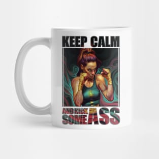 Keep Calm and Kick Some Ass Mug